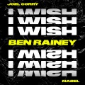 I Wish (feat. Mabel)(Ben Rainey Remix)