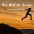 Amit Mishra、Antra Singh - Tere Hath Na Aaungi