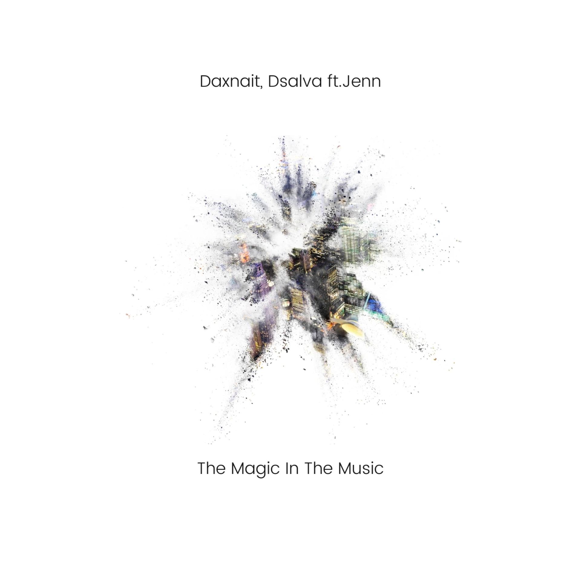 Daxnait、DSalva、Jenn - The Magic In The Music