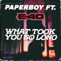 What took you so long (feat. E40)(Explicit)