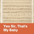 Yes Sir, That's My Baby