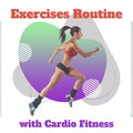 Exercises Routine with Cardio Fitness and Daily Stretching Workout (Be in Condition)