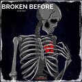 Khii MH、Kris Barzola - Broken Before (Explicit)