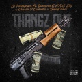Lil Pentagram、Diamond G.A.N.G. Zay、Charlie P、Young Toke$ - Thangz Out (feat. Diamond G.A.N.G. Zay Charlie P & Young Toke$)(Explicit)
