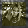 Juyong、Dua Lipa - Break My Heart (Juyong Extended Remix)