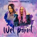 Tinywiings、Amiccella、Vez - Wet Paint (Explicit)