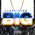 Boss Man Tommy、LaMont Martian、Joany Rox - Everything Big (feat. LaMont Martian & Joany Rox)(Explicit)