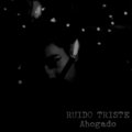 Ruido Triste - Tieso