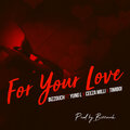 Bizzouch、Timiboi、Ceeza Milli、YungL - For Your Love