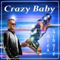 Alex Schulz - Crazy Baby