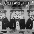 Lil BLaQ、LA Da Boomman - GOTTA GET IT (feat. La Da BOOMMAN)(Explicit)