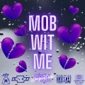 Mob Wit Me (feat. Modesty)(Explicit)