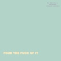 Four The **** Of It (Explicit)