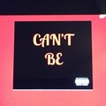 Jae Hood Da Prophet、BigGuyDG、Blizz - CAN'T BE (feat. BLIZZ & JAE HOOD DA PROPHET)(Explicit)