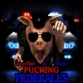 ****ing Federales (Explicit)