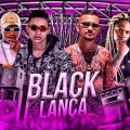 Black Lança (Explicit)