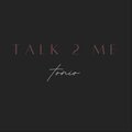 Toni-O - Talk 2 Me