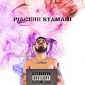 Promo L'Inverso - PIACERE STAMANI (feat. Promo L'inverso)(Explicit)