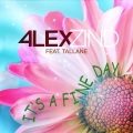 Alex Zind、Tallane - It's A Fine Day