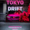 ZenoSenpai - Tokyo Drift