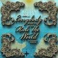 EVERYBODY WANTS TO RULE THE WORLD