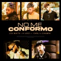 Lex White、K-LEEZ、El Carli、Champa - No Me Conformo (feat. K-Leez El Carli & Champa)