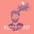 Bhuwin、Zoheb Khan - Khoobsurat (Lofi)