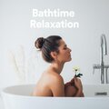 Bathtime Music - Bathtime Relaxation, Pt. 5