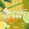 A+COVER. - Breathe For You