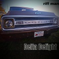 Delta Delight - I'm gonna getcha
