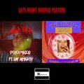 Psych Major、Bub Styles - Late Night Double Feature (Killa Tape/Time Suckers)(feat. Raf Almighty & Bub Styles)(Explicit)