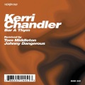 kerri chandler - Bar a Thym (Tom Middleton Cosmos Mix)