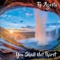 Ty Agosta - To Whom Shall We Go?