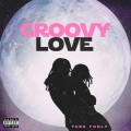 Groovy Love (feat. Johnny Gill)(Explicit)