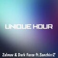 DarkForce、Zalmov、SanzhirrZ - Unique Hour (feat. SanzhirrZ)