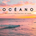 Relajación océano y olas、Descansa、Tiempo de relajación natural - Las Olas De Armonía