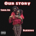 Youngin. King、McBlueBerry - Our Story