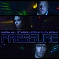 Nadia Ali、starkillers、alex kenji - Pressure