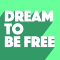 Dream To Be Free (Original Mix)