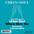 urban soul、dj roland clark - Where Were You (AHB Everybody Dub)