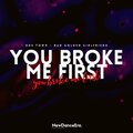NDE Town、Bad Golden Girlfriend - You Broke Me First