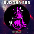 Buddha-Bar chillout - Skiptrace