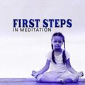 First Steps in Meditation – Music for Children's Meditation for Beginners