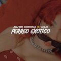 Wilo、Javier - Perreo Exotico