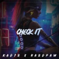 Kad1r、HardPaw - Check It
