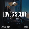 Monique Missvocalz、SNI - Loves Scent (feat. Monique MissVocalz)(Explicit)