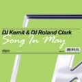 DJ Kemit、Roland Clark - Song In May (Main Mix)