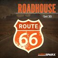 Roadhouse, Set 30