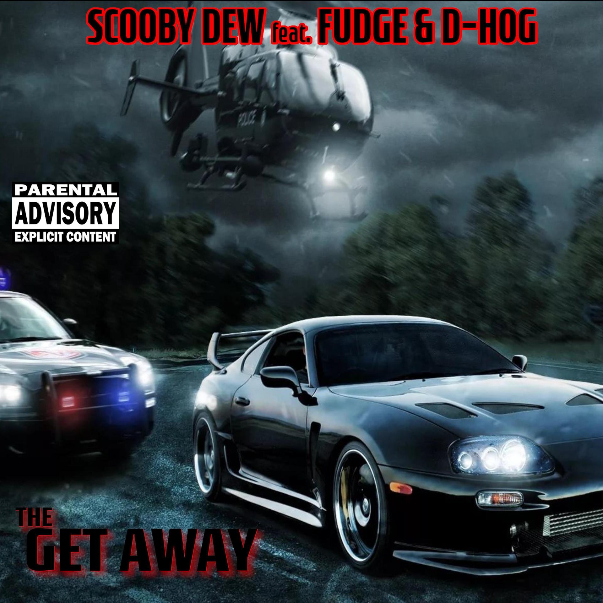 D-Hog、Fudge、Many Horses - The Get Away (feat. Fudge & D-Hog)(Explicit)