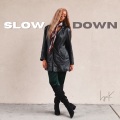 Slow Down